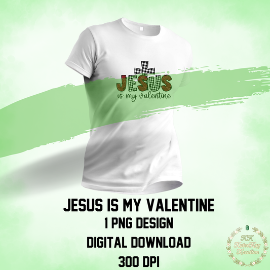 Jesus Is My Valentine Digital Design